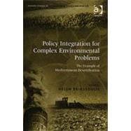 Policy Integration for Complex Environmental Problems: The Example of Mediterranean Desertification