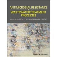Antimicrobial Resistance in Wastewater Treatment Processes