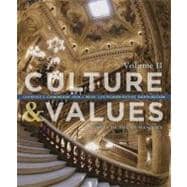 Culture and Values : A Survey of the Humanities, Volume II