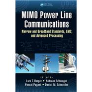 MIMO Power Line Communications: Narrow and Broadband Standards, EMC, and Advanced Processing