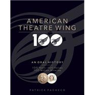 The American Theatre Wing, an Oral History