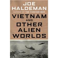 Vietnam and Other Alien Worlds