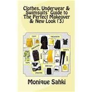 Clothes, Underwear & Swimsuits' Guide to the Perfect Makeover & New Look 3