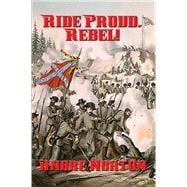 Ride Proud, Rebel!: With linked Table of Contents