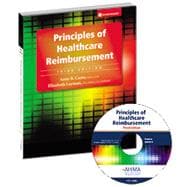 Principles of Healthcare Reimbursement (Textbook & Workbook), Third Edition,9781584262435 Principles of Healthcare Reimbursement (Textbook & Workbook), Third Edition,9781584262435