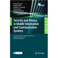 Security and Privacy in Mobile Information and Communication Systems