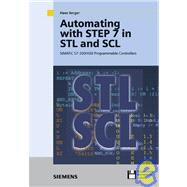 Automating with STEP 7 in STL and SCL : SIMATIC S7-300/400 Programmable Controllers