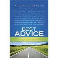 Best Advice: Wisdom on Ministry from 30 Leading Pastors and Preachers