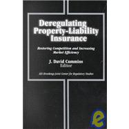 Deregulating Property-Liability Insurance Restoring Competition and Increasing Market Efficiency