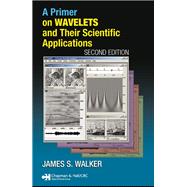 A Primer on Wavelets and Their Scientific Applications, Second Edition