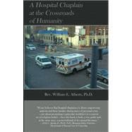 A Hospital Chaplain at the Crossroads of Humanity