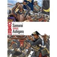 Samurai Versus Ashigaru