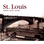 St. Louis Then and Now