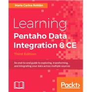 Learning Pentaho Data Integration 8 CE - Third Edition,9781788292436