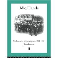Idle Hands: The Experience of Unemployment, 1790-1990
