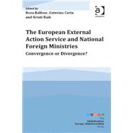 The European External Action Service and National Foreign Ministries: Convergence or Divergence?