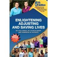Enlightening, Adjusting and Saving Lives