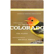 American Birding Association Field Guide to the Birds of Colorado