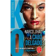 Narco Jihad à Cabo Delgado (KO, Tome 8)