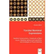 Yor·Bß Nominal Expressions - Genitive Constructions, Construals of Bare Nouns, Marking Salience and Specificity and Strategies of Plural Marking
