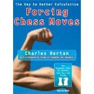 Forcing Chess Moves The Key to Better Calculation