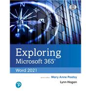 Exploring Microsoft 365: Word 2021 [Rental Edition]