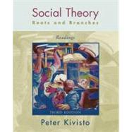 Social Theory: Roots and Branches Readings