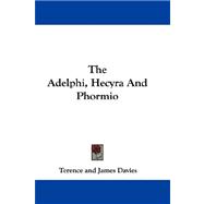 The Adelphi, Hecyra and Phormio