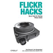 Flickr Hacks, 1st Edition