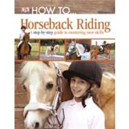 How to...: Horseback Riding