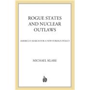 Rogue States and Nuclear Outlaws