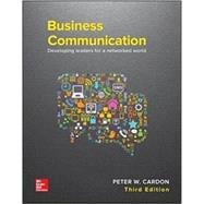 Business Communication: Developing Leaders for a Networked World 3E (UWM Custom)