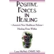 Positive Forces in Healing : Healing from Within