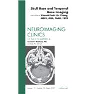Skull Base and Temporal Bone Imaging