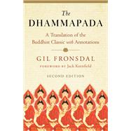 The Dhammapada A Translation of the Buddhist Classic with Annotations