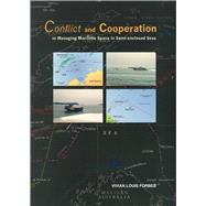 Conflict and Cooperation in Managing Maritime Space in Semi-Enclosed Seas