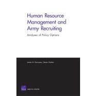 Human Resource Management and Army Recruiting: Analyses of Policy Options