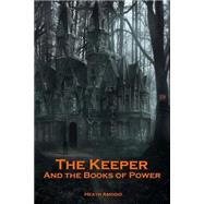 The Keeper and the Books of Power