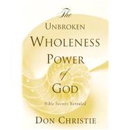 The Unbroken Wholeness Power of God
