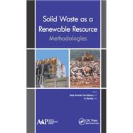 Solid Waste as a Renewable Resource: Methodologies