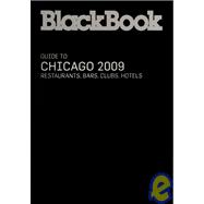 Chicago 2009 : Restaurants, Bars, Clubs, Hotels