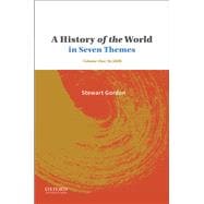 A History of the World in Seven Themes Volume One: to 1600 book cover, ISBN 9780190642440