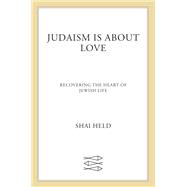 Judaism Is About Love