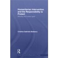 Humanitarian Intervention and the Responsibility to Protect: Security and Human Rights