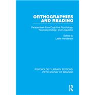 Orthographies and Reading: Perspectives from Cognitive Psychology, Neuropsychology, and Linguistics