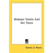 Madame Vestris and Her Times