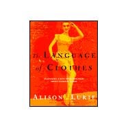 Language of Clothes : Featuring a New Introduction about Fashion Today