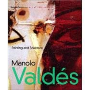 Manolo Valdes : Painting and Sculpture