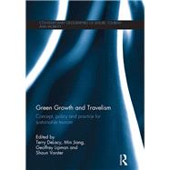 Green Growth and Travelism: Concept, Policy and Practice for Sustainable Tourism