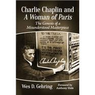 Charlie Chaplin and A Woman of Paris